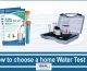 How to Choose a Home Water Test Kit